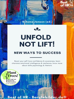 cover image of Unfold, not Lift! New Ways to Success